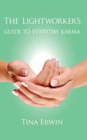 The Lightworker's Guide to Everyday Karma 1732267340 Book Cover