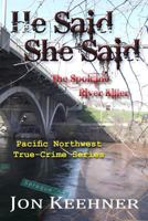 He Said, She Said: The Spokane River Killer 1497575591 Book Cover