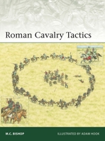 Roman Cavalry Tactics 1472863372 Book Cover