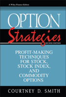 Option Strategies: Profit-Making Techniques for Stock, Stock Index, and Commodity Options 0471843679 Book Cover