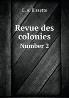Revue Des Colonies Number 2 5518967578 Book Cover