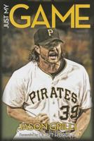 Just My Game 1620865424 Book Cover