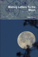 Mailing Letters To the Moon 1105469468 Book Cover