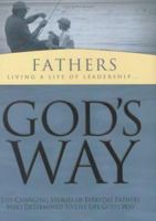 God's Way: Fathers Living a Life of Leadership 1593790074 Book Cover