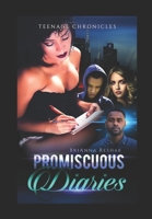 Promiscuous Diaries: Teenage Chronicles 0578681153 Book Cover