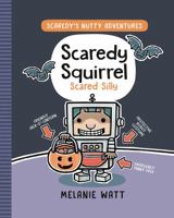 Scaredy Squirrel Scared Silly (Scaredy's Nutty Adventures) 0735269637 Book Cover