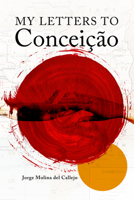 My Letters To Conceição 1944589856 Book Cover