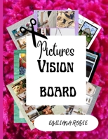 Pictures Vision Board: Magazine Pictures and Images Book B0B9QTHYN6 Book Cover