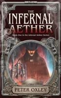 The Infernal Aether: Book 1 in the Infernal Aether Series 1912946343 Book Cover