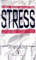 Public Enemy Number 1--Stress: A Practical Guide to the Effects of Stress and Nutrition on the Aging Process and Life Extension 0972481303 Book Cover