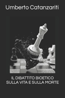 Il Dibattito Bioetico Sulla Vita E Sulla Morte B0CGTWXX4W Book Cover