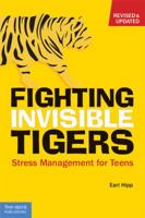 Fighting Invisible Tigers: A Stress Management Guide for Teens