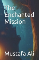The Enchanted Mission (Adventures Through The Realm) B0F4Z1RC7K Book Cover