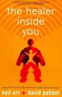 The Healer Inside You: Using Pni Mind-Body Science to Help Heal Your Body 1919930566 Book Cover