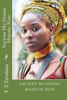 Ancient Ma-Donna Majestic Rize..: Ancient Ma-Donna Majestic Rize.. 1983600350 Book Cover