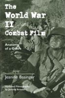 The World War II Combat Film: Anatomy of a Genre 0231059531 Book Cover