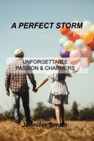 A Perfect Storm: Unforgettable Passion & Charmers 1806304295 Book Cover