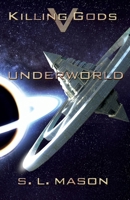 Underworld: An alternate history space opera with Greek mythology. 1734120290 Book Cover
