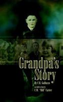 Grandpa's Story 1425959326 Book Cover