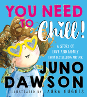 You Need to Chill!: A trans pride and acceptance children's book 1728275520 Book Cover