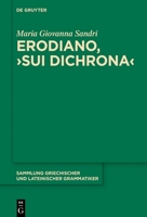 Erodiano, >Sui Dichrona: Introduzione Ed Edizione Critica 3111484122 Book Cover