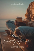 Grace Underperformed: Just Add Water B0H9GG7FFL Book Cover