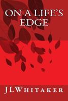 On A Life's Edge 1499787154 Book Cover