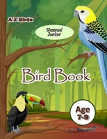 Bird Book: About A-Z Birds B0C2S7LLWR Book Cover