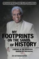 My Footprints on the Sands of History: Looking in the Rearview Mirror of Nostalgia 1524659851 Book Cover