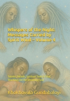 Whispers of the Night: Messages Carried by Spirit Wind – Volume 4: Totems, Rituals, Spiritual Tools & Final Teachings for the Dreaming Soul B0FK2XQPBS Book Cover