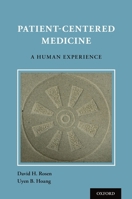 Patient Centered Medicine: A Human Experience 0190628871 Book Cover