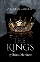 The Kings: A Gifted Curse II (A Gifted Curse Series) B0CNSB9KRM Book Cover