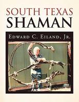 South Texas Shaman 1450082513 Book Cover