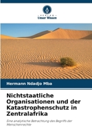 Nichtstaatliche Organisationen und der Katastrophenschutz in Zentralafrika (German Edition) 6630169743 Book Cover