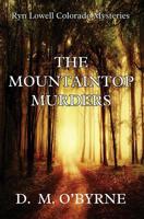The Mountaintop Murders: Ryn Lowell Colorado Mysteries 1644371375 Book Cover