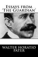 Essays from the Guardian (Volume 10 of Works) - Paperbound 1511732628 Book Cover