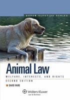 Animal Law: Welfare Interests & Rights, Second Edition 1454802669 Book Cover