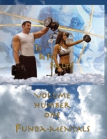 How to Become a Greek God; Or, to Be Fit for Life: Volume #1: Funda-Mentals 1477449345 Book Cover