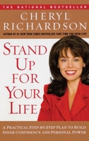Stand Up for Your Life: A Practical Step-by-Step Plan to Build Inner Confidence and Personal Power 0743226518 Book Cover