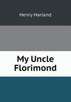 My Uncle Florimond 1986404447 Book Cover