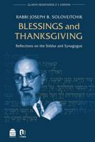 Blessings and Thanksgiving: Reflections on the Siddur and Synagogue 1592645143 Book Cover