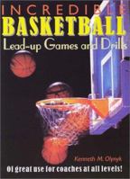 Incredible Basketball Lead-Up Games and Drills 0920905714 Book Cover