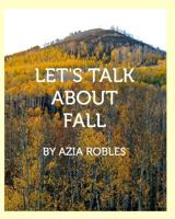 Let's Talk About Fall 1364550121 Book Cover