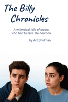The Billy Chronicles: The story of a boy who had to grow up fast B0GMYR64QC Book Cover