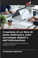 Creazione di un libro di testo elettronico sulle tecnologie digitali e dell'informazione (Italian Edition) 6208101670 Book Cover