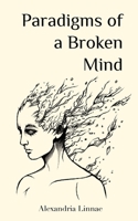 Paradigms of a Broken Mind B0F9VVS54N Book Cover