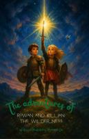 The Adventures of Rowan and Killian: The Wilderness B0H6VJSN1D Book Cover