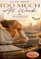 Too Much - AT WORK: Zwischen Anspruch und Authentizität 3695706546 Book Cover
