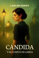 Cándida y el Cuervo de Lisboa: Continuación de “La luna de las hojas caídas” (Spanish Edition) B0FKZR7XKN Book Cover