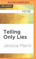 Telling Only Lies 1531872344 Book Cover